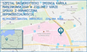 KLINICZNY ODDZIAŁ ONKOLOGII - SZPITAL UNIWERSYTECKI IMIENIA KAROLA MARCINKOWSKIEGO W ZIELONEJ GÓRZE SPÓŁKA Z OGRANICZONĄ ODPOWIEDZIALNOŚCIĄ - UL. LUDWIKA WARYŃSKIEGO 2, ZIELONA GÓRA